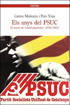 “Els anys del PSUC. El partit de l’antifranquisme (1956-1981)”